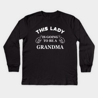 Grandma - This lady is going to be grandma Kids Long Sleeve T-Shirt